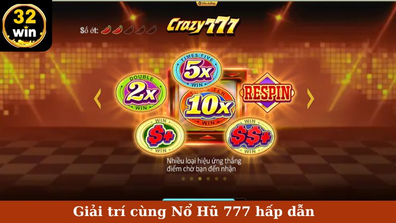 Giải trí cùng Nổ Hũ 777 hấp dẫn
