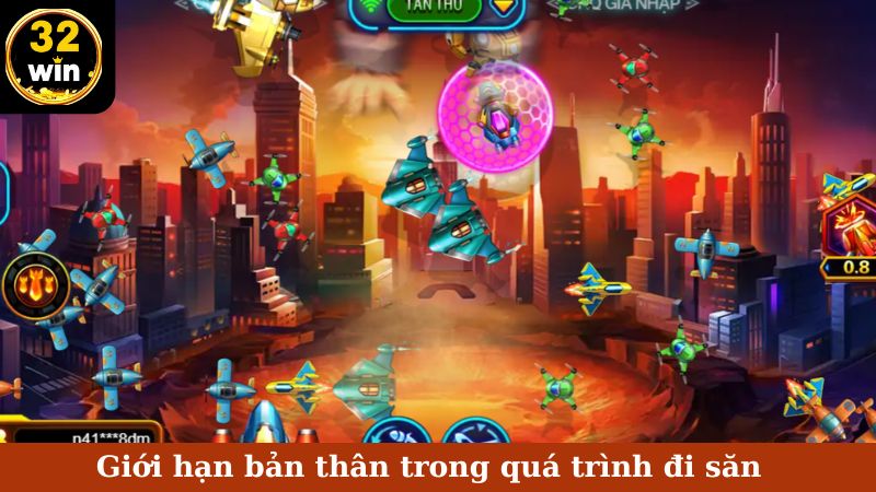 Giới hạn bản thân trong quá trình đi săn