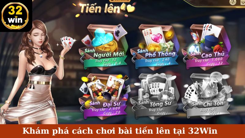 Khám phá cách chơi bài tiến lên tại 32Win